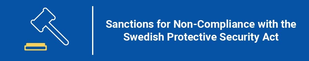 Sanctions for Non-Compliance with the Swedish Protective Security Act