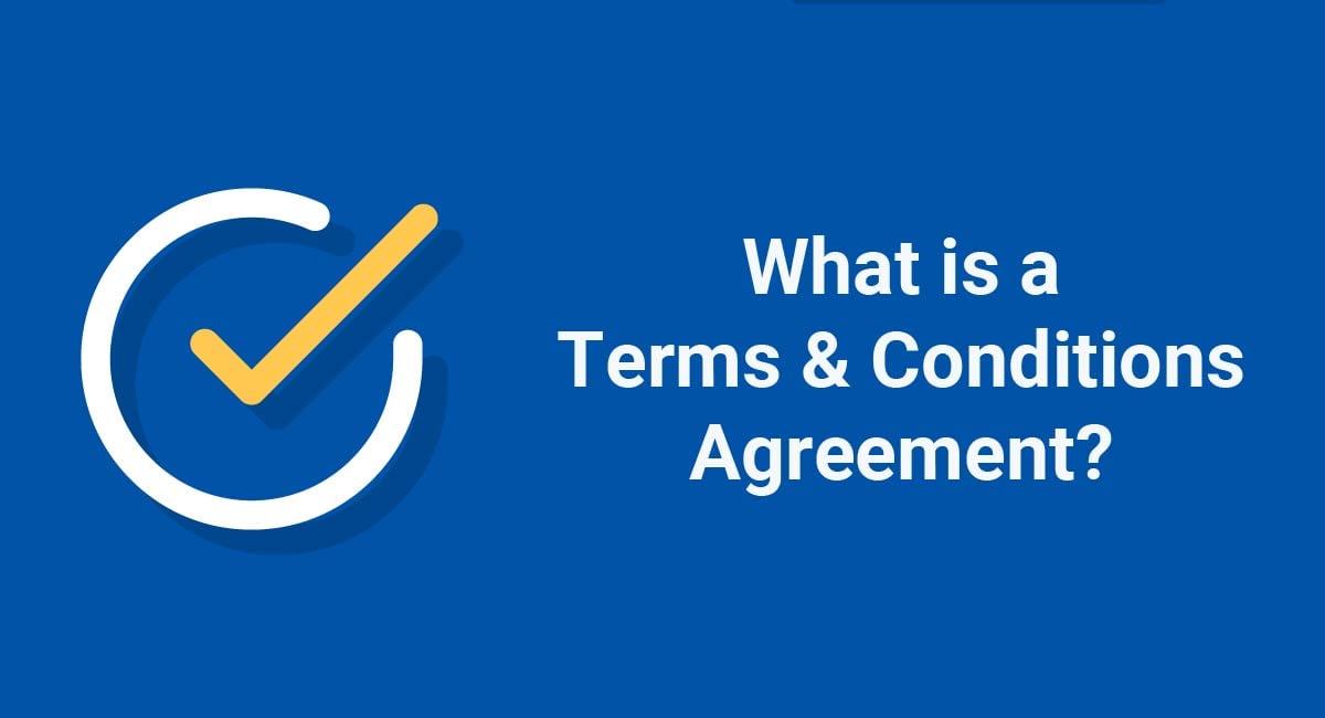 What is a Terms and Conditions Agreement?