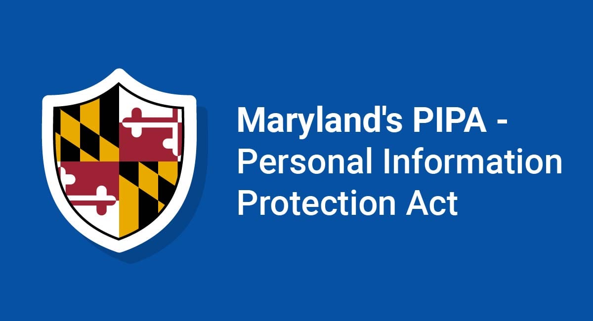 Maryland's PIPA - Personal Information Protection Act