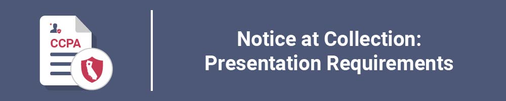 Notice at Collection: Presentation Requirements