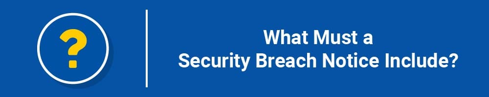 What Must a Security Breach Notice Include?