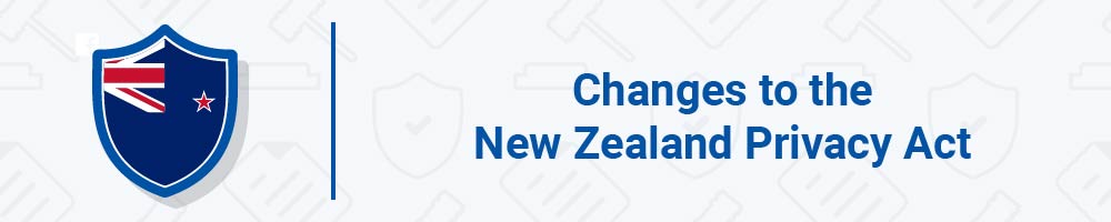 Changes to the New Zealand Privacy Act