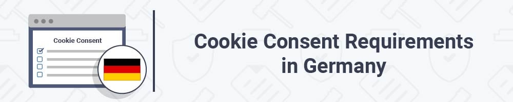 Cookie Consent Requirements in Germany