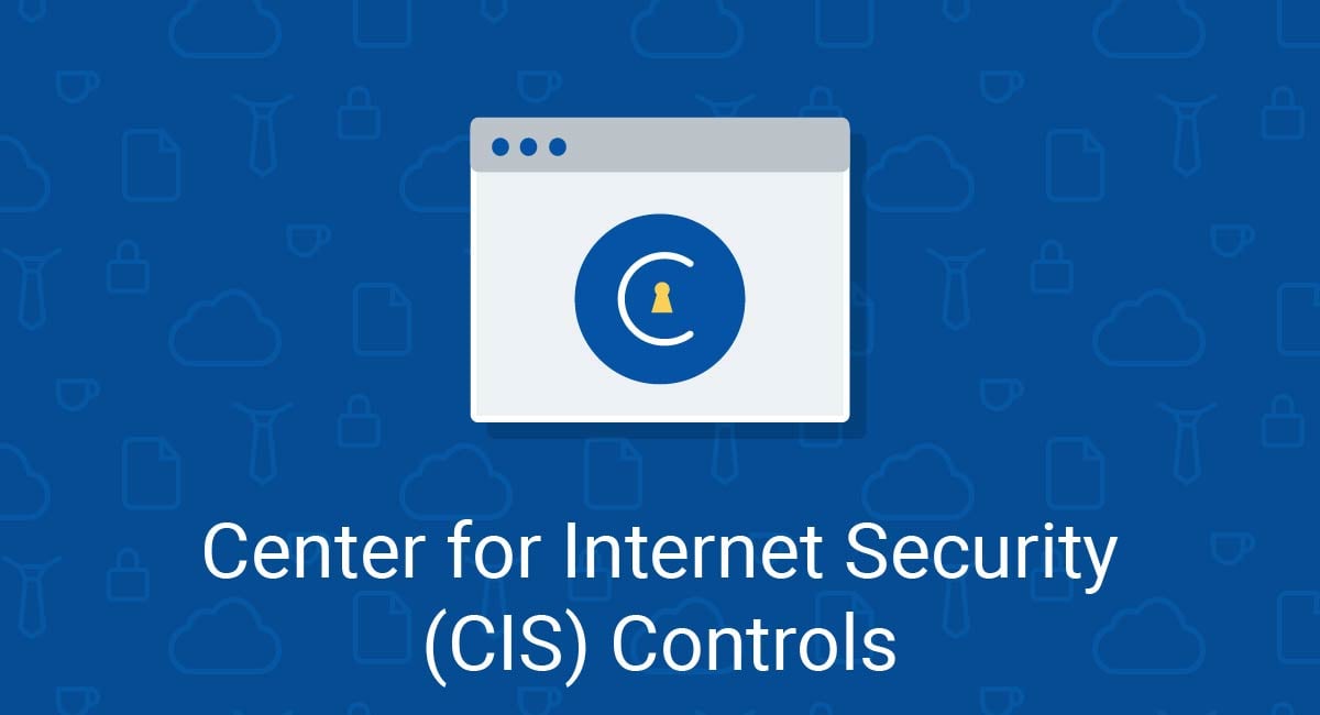 Center for Internet Security (CIS) Controls