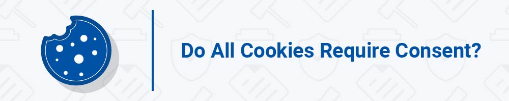 Do All Cookies Require Consent?