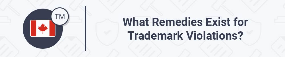 What Remedies Exist for Trademark Violations?