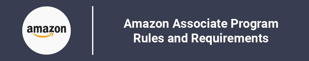 Amazon Associate Program Rules and Requirements