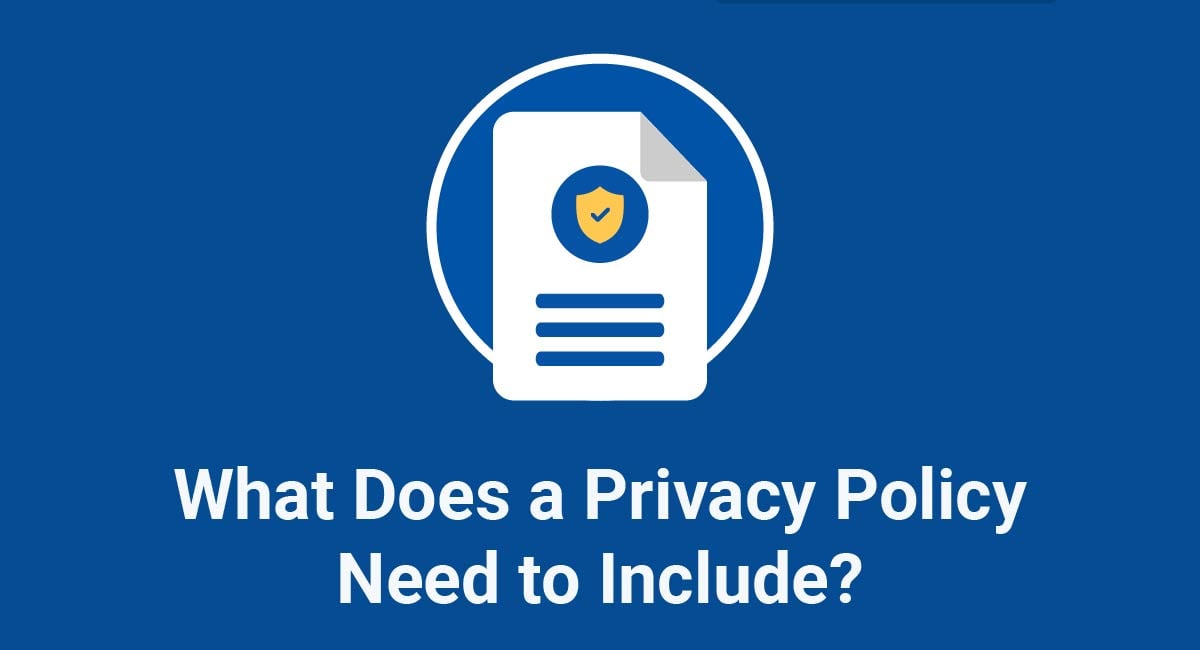Image for: What Does a Privacy Policy Need to Include?