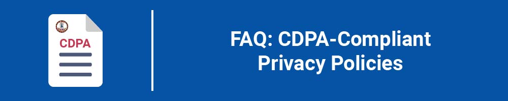 FAQ: CDPA-Compliant Privacy Policies