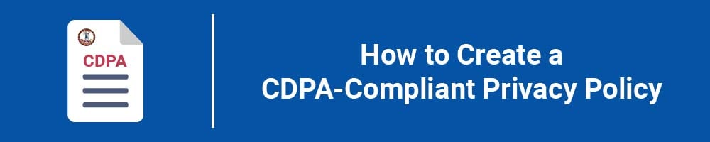 How to Create a CDPA-Compliant Privacy Policy
