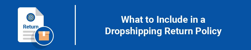 What to Include in a Dropshipping Return Policy