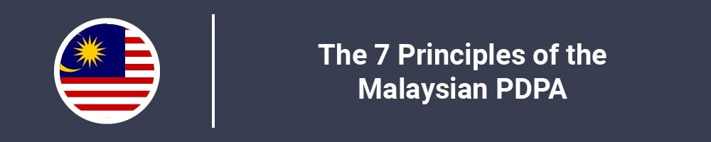 The 7 Principles of the Malaysian PDPA