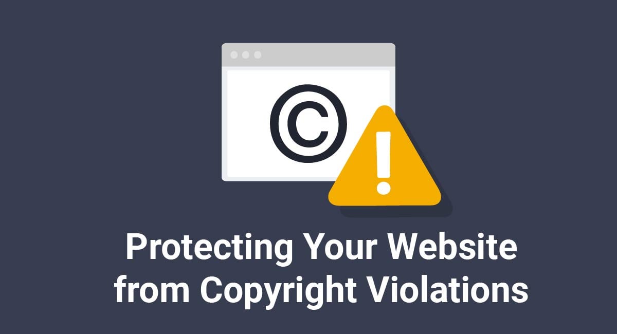 Protecting Your Website from Copyright Violations