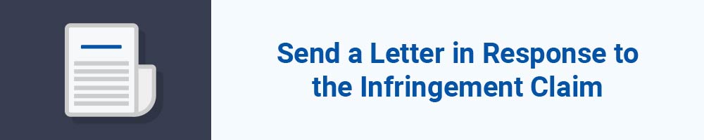 Send a Letter in Response to the Infringement Claim