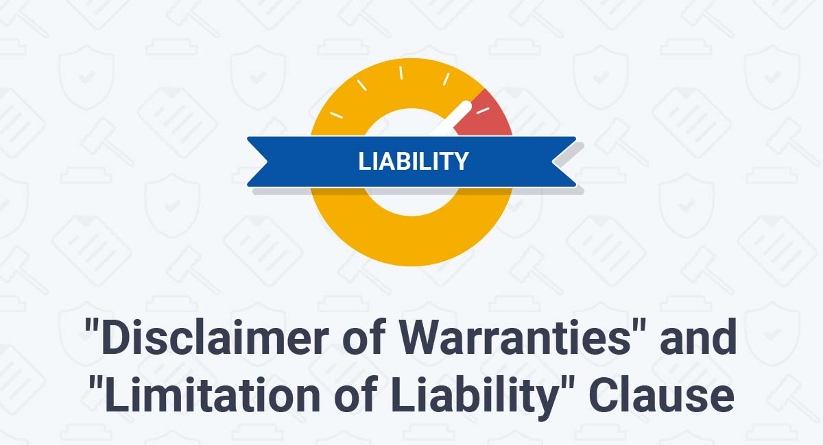 "Disclaimer of Warranties" and "Limitation of Liability" Clause