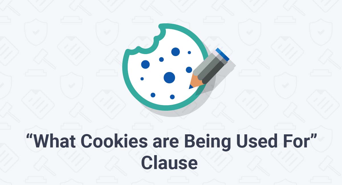 How to Write a "What Cookies are Being Used For" Clause