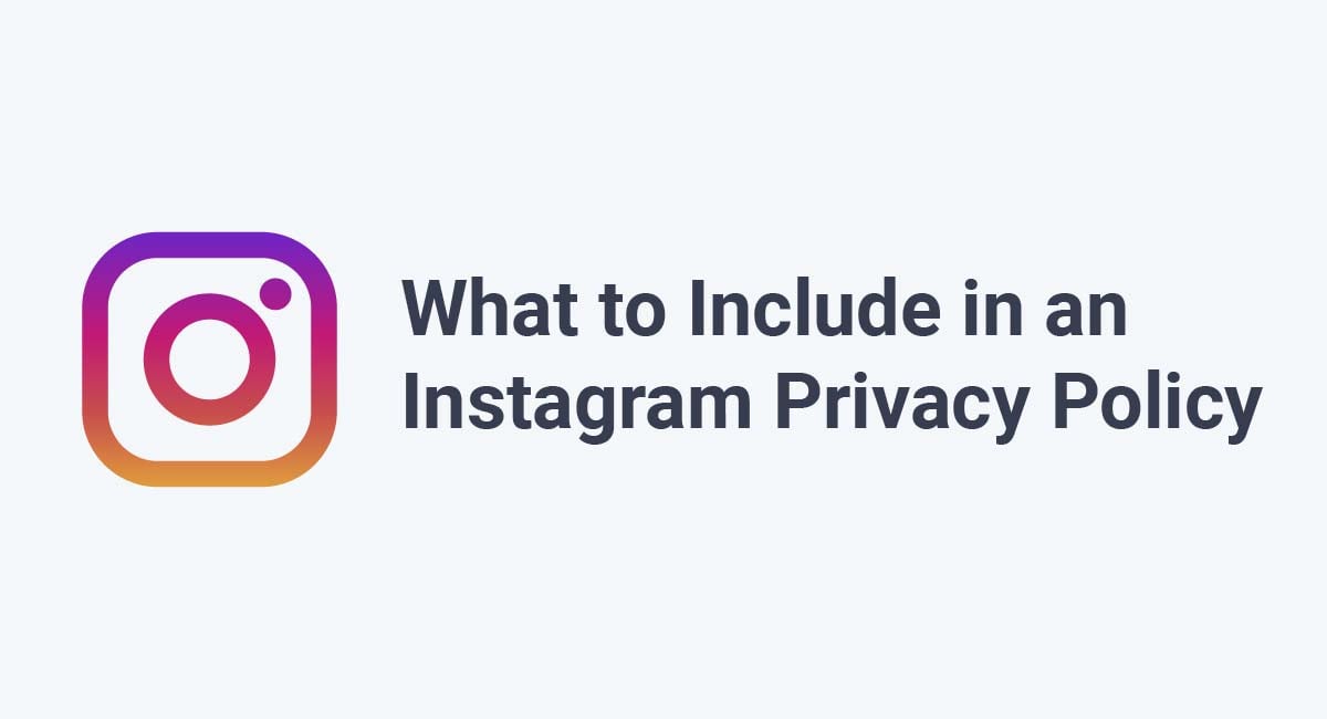 What to Include in an Instagram Privacy Policy