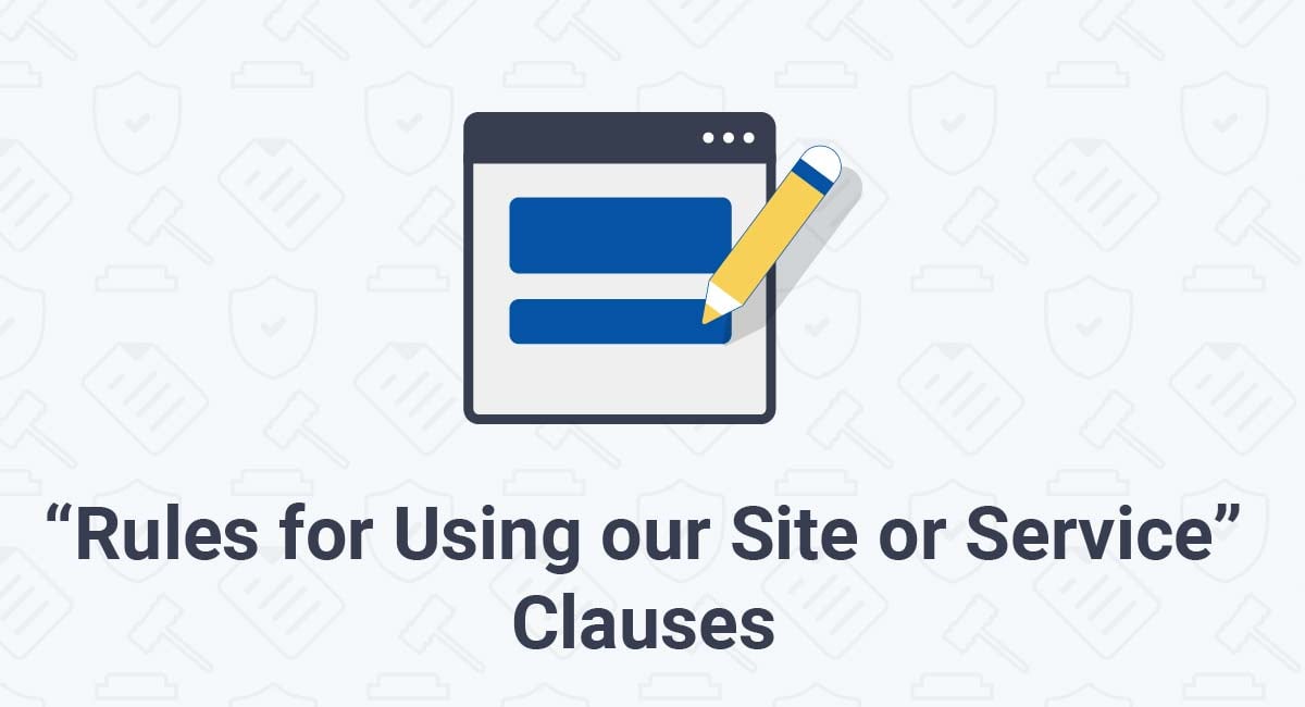 "Rules for Using our Site or Service" Clauses