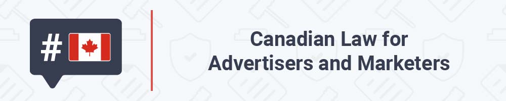 Canadian Law for Advertisers and Marketers
