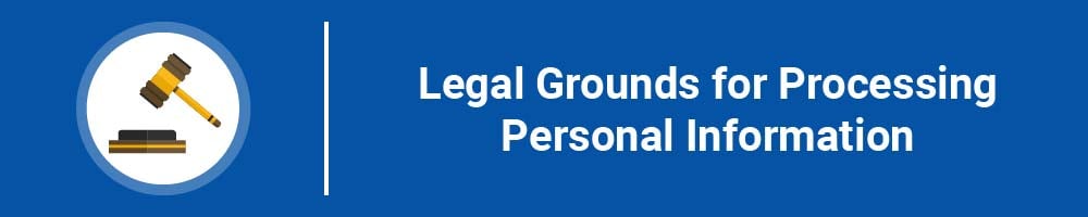 Legal Grounds for Processing Personal Information