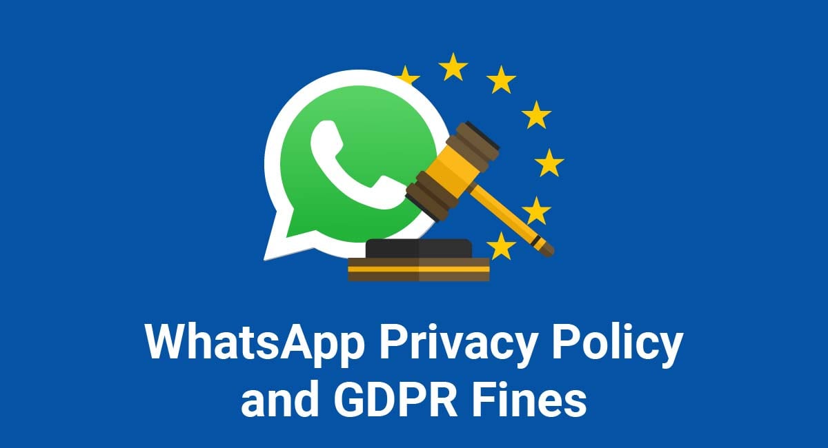 WhatsApp Privacy Policy and GDPR Fines