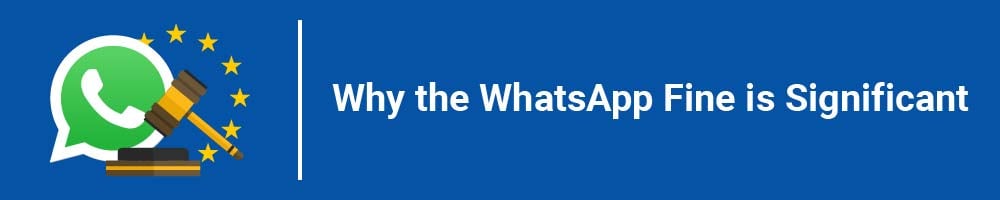 Why the WhatsApp Fine is Significant