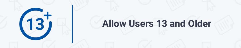 Allow Users 13 and Older