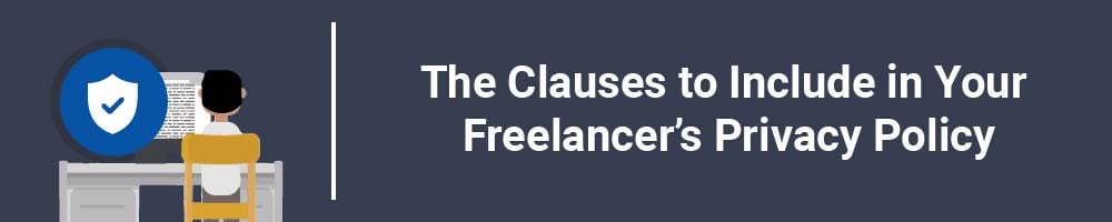 The Clauses to Include in Your Freelancer's Privacy Policy