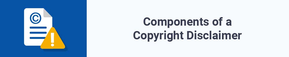 Components of a Copyright Disclaimer
