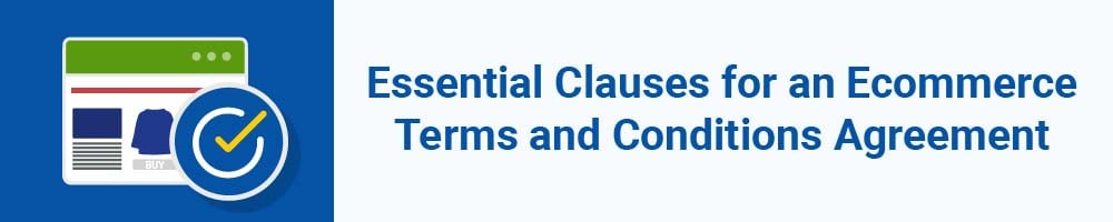 Essential Clauses for an Ecommerce Terms and Conditions Agreement