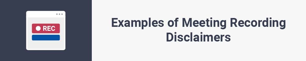 Examples of Meeting Recording Disclaimers