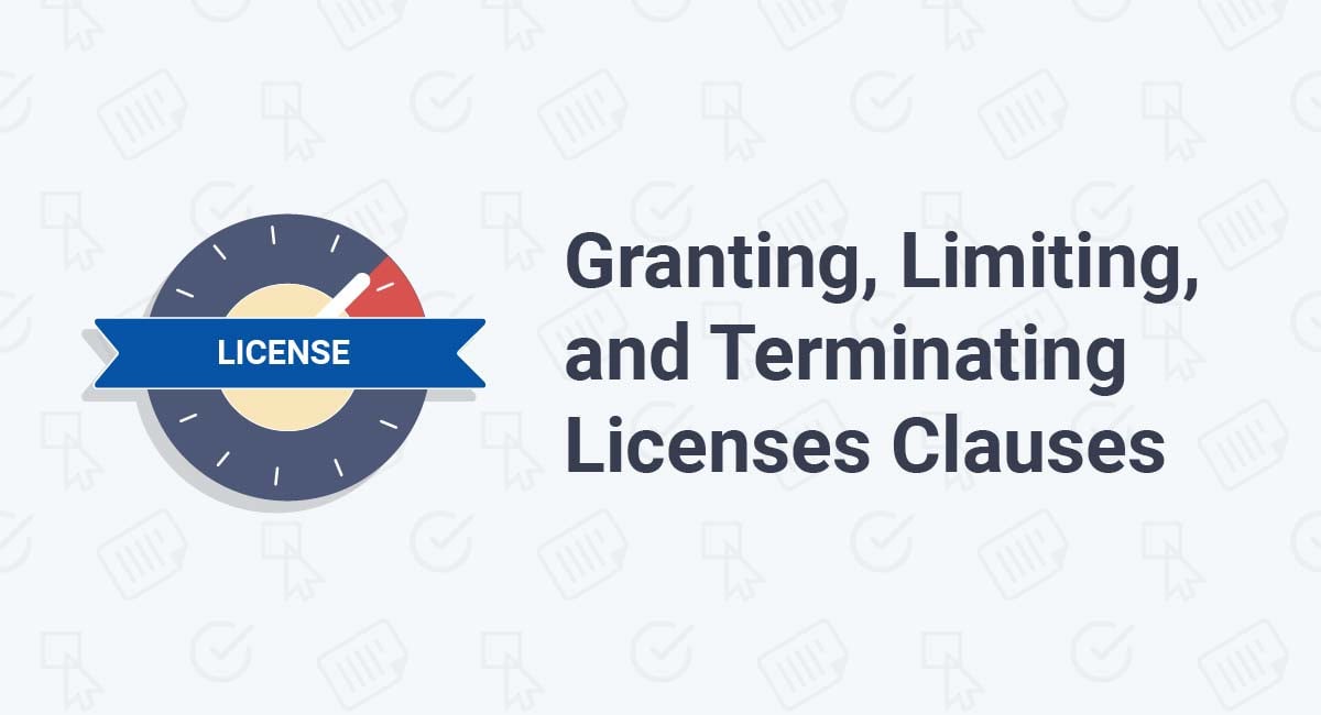 Image for: Granting, Limiting, and Terminating Licenses Clauses