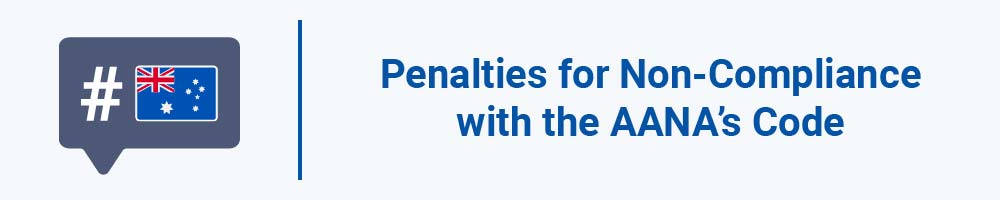 Penalties for Non-Compliance with the AANA's Code