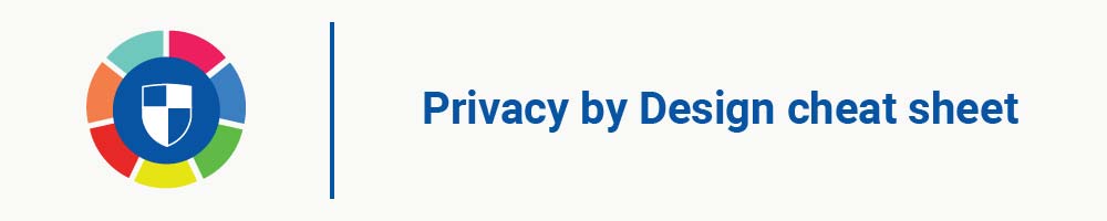 Privacy by Design cheat sheet