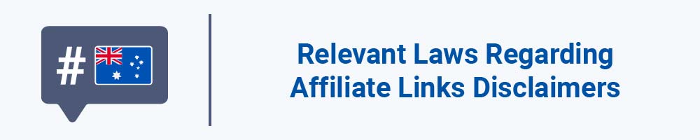 Relevant Laws Regarding Affiliate Links Disclaimers