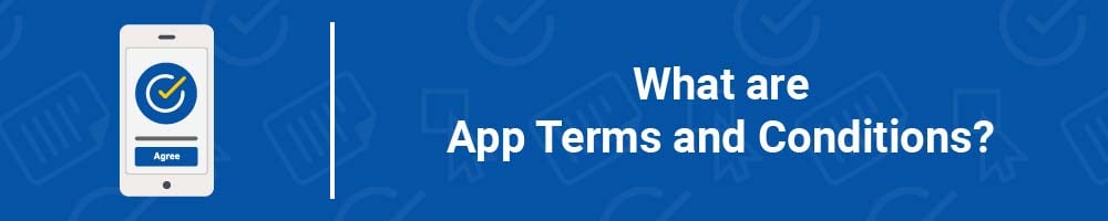 What are App Terms and Conditions?