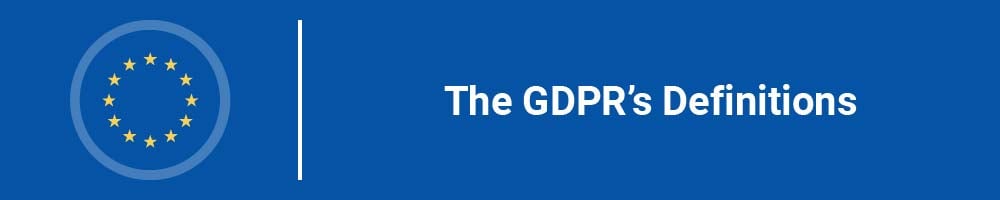 The GDPR's Definitions