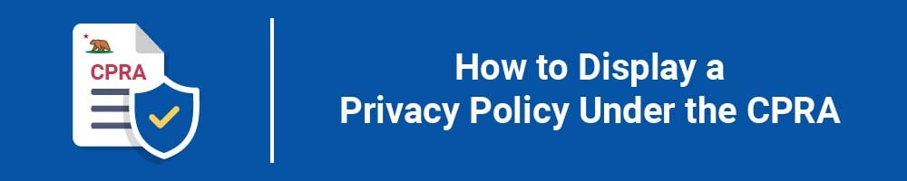 How to Display a Privacy Policy Under the CPRA