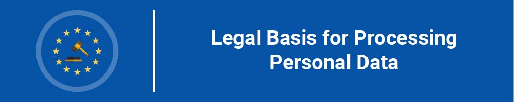 Legal Basis for Processing Personal Data