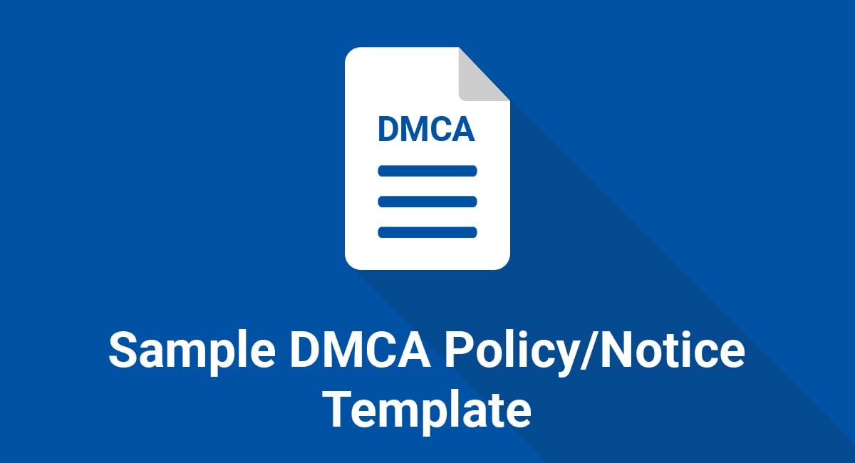 Sample DMCA Policy/Notice Template