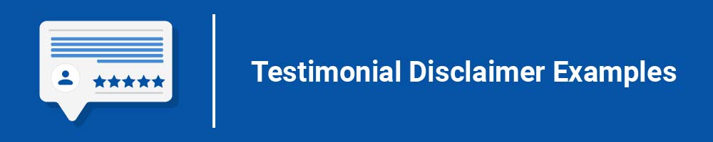 Testimonial Disclaimer Examples