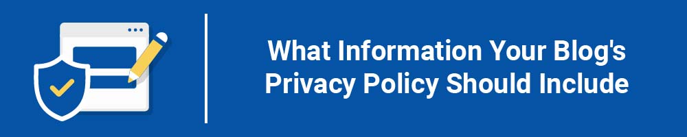 What Information Your Blog's Privacy Policy Should Include