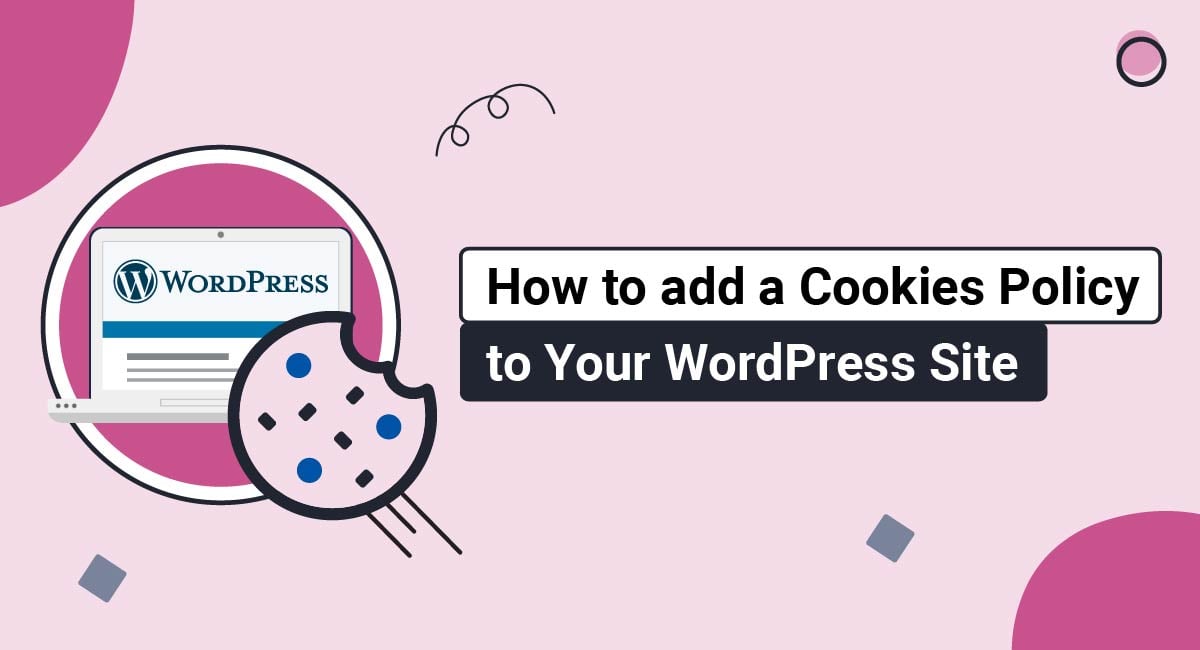 How to Add a Cookies Policy to Your WordPress Site