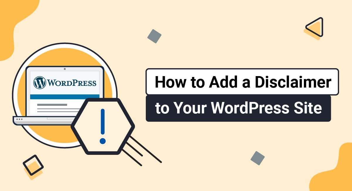 How to Add a Disclaimer to Your WordPress Site