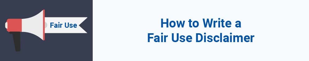 How to Write a Fair Use Disclaimer