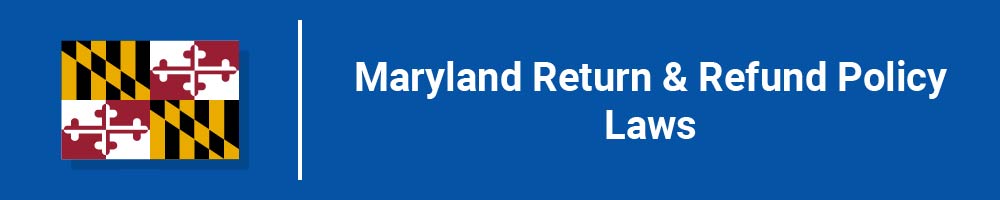 Maryland Return and Refund Policy Laws