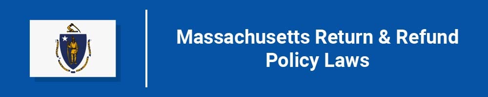 Massachusetts Return and Refund Policy Laws