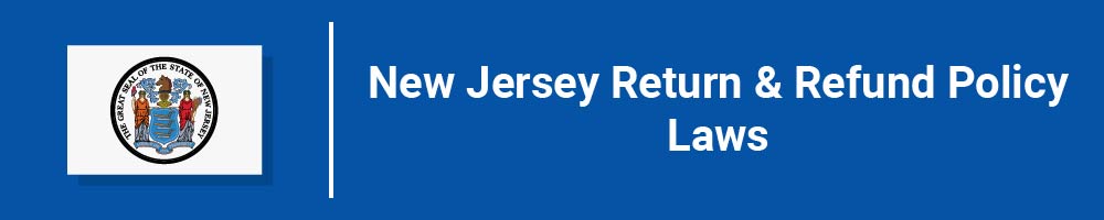New Jersey Return and Refund Policy Laws