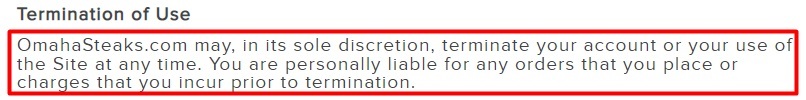 Omaha Steaks Terms of Use: Termination of Use clause