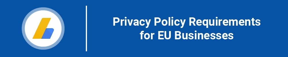 Privacy Policy Requirements for EU Businesses